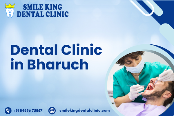 Dental Clinic in Bharuch
