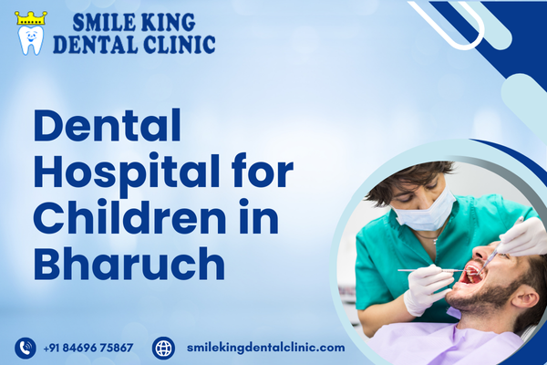 Dental Hospital for Children in Bharuch