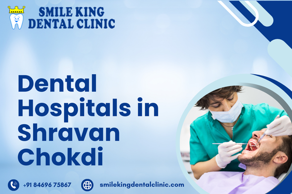 Dental Hospitals in Shravan Chokdi