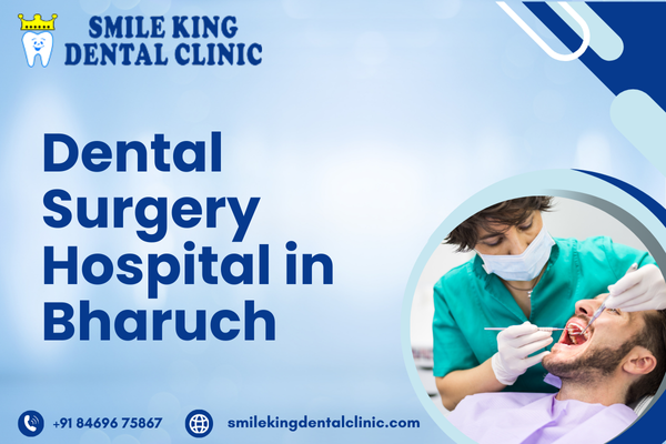 Dental Surgery Hospital in Bharuch