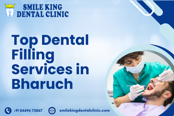 Top Dental Filling Services in Bharuch